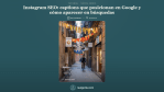 SEO para Instagram: Cómo redactar captions que posicionen tu contenido